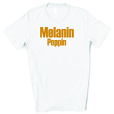 Melanin Poppin - Unisex T-Shirt - Heart of Gold